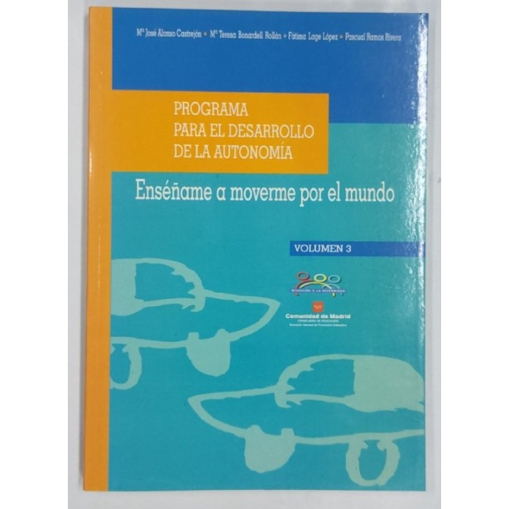 Programa para el desarrolllo de la autonomía. Vol. III: Enséñame a moverme por el mundo